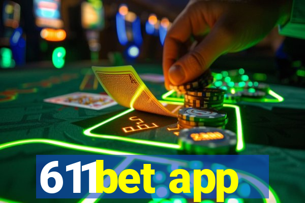 611bet app